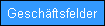 Gesch�ftsfelder